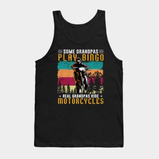 Some Grandpas Play Bingo Real Grandpas Ride Motorcycles Tank Top